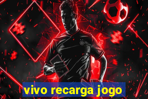 vivo recarga jogo